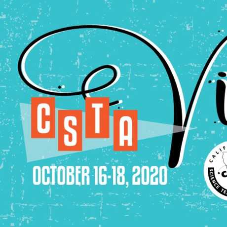 CSTA Virtual California Science Education Conference 2020