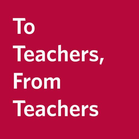 To Teachers, From Teachers