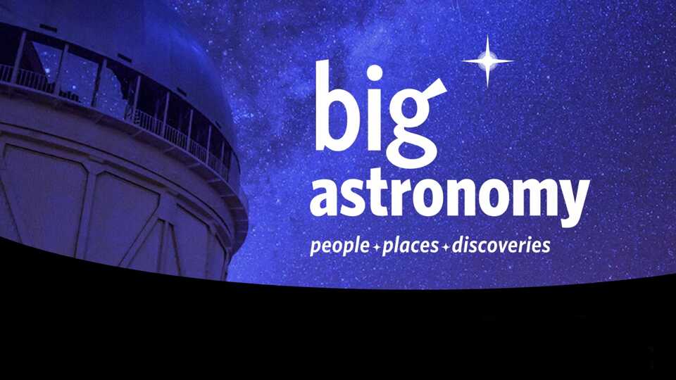 big astronomy: people, places, discoveries